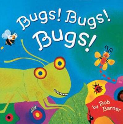 Bugs! Bugs! Bugs! 043917208X Book Cover