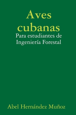 Aves cubanas [Spanish] 1312726407 Book Cover
