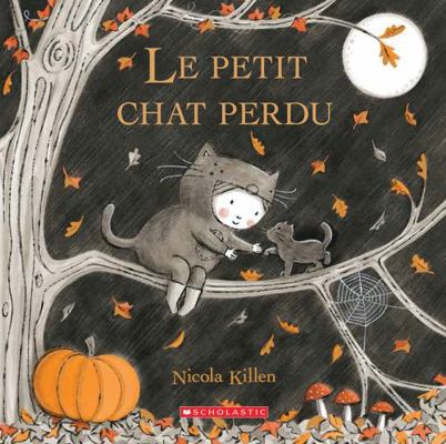 Le Petit Chat Perdu [French] 1443181412 Book Cover