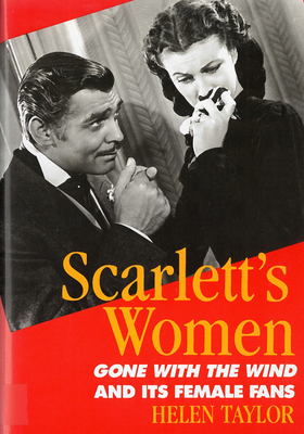 Scarlett's Women: Gone With the Wind and Its Fe... 0813514967 Book Cover