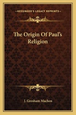 The Origin Of Paul's Religion 1162979135 Book Cover