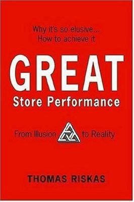 Great Store Performance: From Illusion to Reality 1425935346 Book Cover