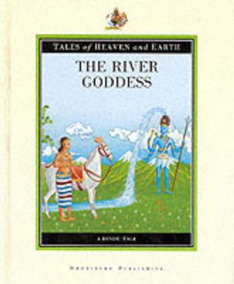 The River Goddess (Tales of Heaven & Earth S.) 1851031952 Book Cover