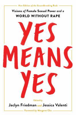 Yes Means Yes!: Visions of Female Sexual Power ... 1580058981 Book Cover