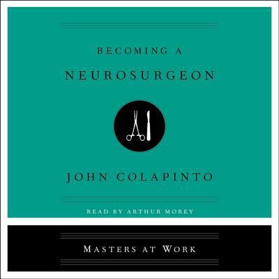 Becoming a Neurosurgeon 1508281785 Book Cover