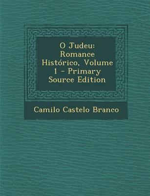 O Judeu: Romance Historico, Volume 1 - Primary ... [Portuguese] 1293716065 Book Cover