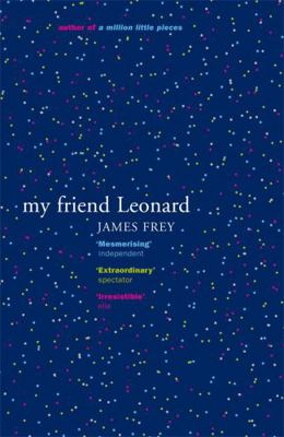 My Friend Leonard. James Frey 0719561175 Book Cover