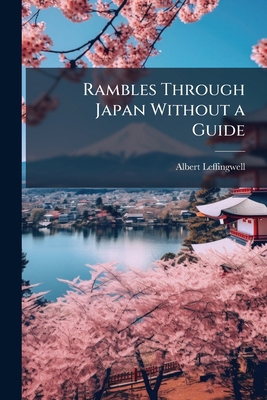 Rambles Through Japan Without a Guide 1025213173 Book Cover