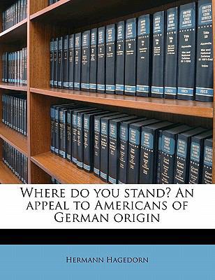 Where Do You Stand? an Appeal to Americans of G... 1178213501 Book Cover