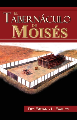 El Tabernáculo de Moisés [Spanish] B0BPM254Z5 Book Cover
