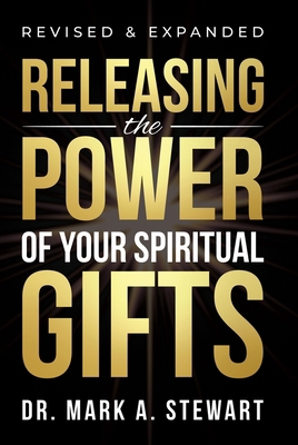 Releasing the Power of Your Spiritual Gifts 1954533322 Book Cover