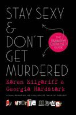 Stay Sexy & Don't Get Murdered: The Definitive ... 1250178959 Book Cover