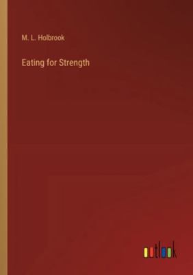 Eating for Strength 3385233453 Book Cover