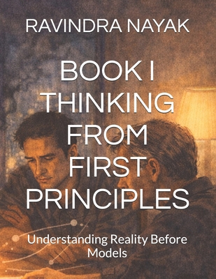 Book I Thinking from First Principles: Understa... B0GDMLRQTM Book Cover