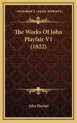 The Works Of John Playfair V1 (1822) 1167311817 Book Cover