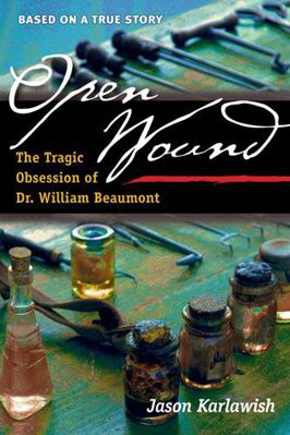 Open Wound: The Tragic Obsession of Dr. William... 0472118013 Book Cover