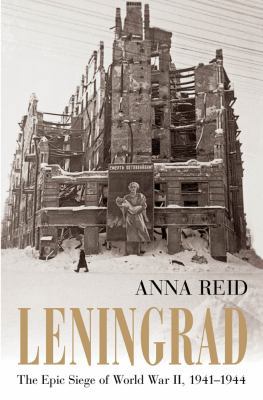 Leningrad: The Epic Siege of World War II, 1941... 080271594X Book Cover