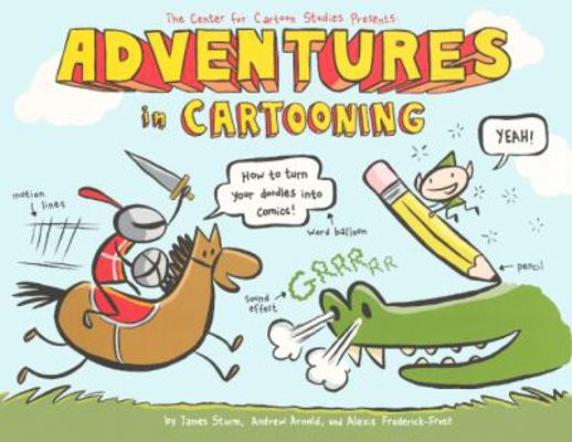 Adventures in Cartooning 0606151486 Book Cover