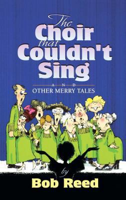 The Choir That Couldn't Sing 1582293996 Book Cover