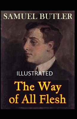 Paperback The Way of All Flesh Illustrated Book