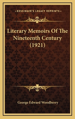 Literary Memoirs of the Nineteenth Century (1921) 1164350358 Book Cover