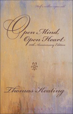 Open Mind, Open Heart: The Contemplative Dimens... 0826418902 Book Cover