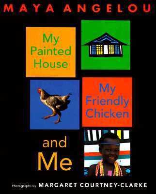 My Painted House, My Friendly Chicken, and Me 0517888157 Book Cover