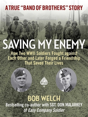 Saving My Enemy: How Two WWII Soldiers Fought A... 1684510333 Book Cover