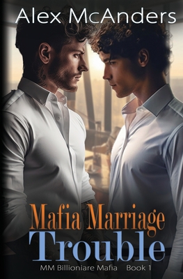 Mafia Marriage Trouble: MM Billionaire Mafia Ro... B0CKTZBLTK Book Cover