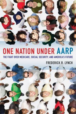One Nation Under AARP: The Fight Over Medicare,... B00A2NNJDU Book Cover