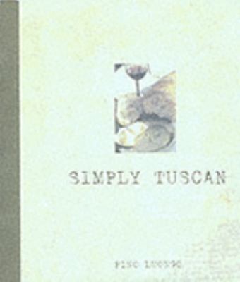 Simply Tuscan 1862055068 Book Cover