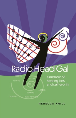 Radio Head Gal: a memoir of hearing loss and se... B0D3V4ZF7F Book Cover