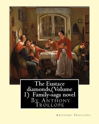 The Eustace diamonds, By Anthony Trollope (Volu... 1534852786 Book Cover