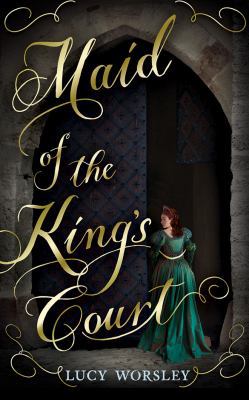 Maid of the King's Court 1536661872 Book Cover