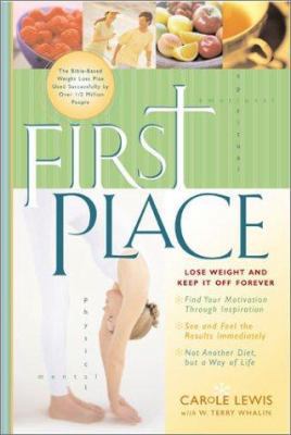 First Place: Lose Weight and Keep It Off Forever 0830728635 Book Cover
