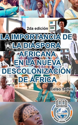 LA IMPORTANCIA DE LA DIÁSPORA AFRICANA EN LA NU... [Spanish] 1006040439 Book Cover