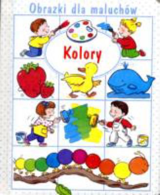 Kolory Obrazki Dla Maluchw Rednie Op 8374239751 Book Cover