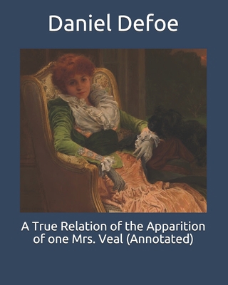 A True Relation of the Apparition of one Mrs. V... B08DSYS2YM Book Cover