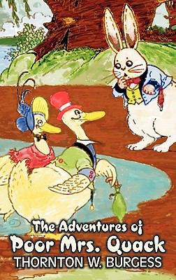 The Adventures of Poor Mrs. Quack by Thornton B... 1463895623 Book Cover