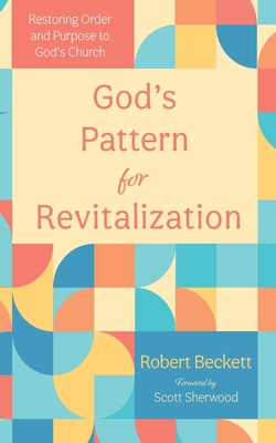 God's Pattern for Revitalization: Restoring Ord... 1666752940 Book Cover