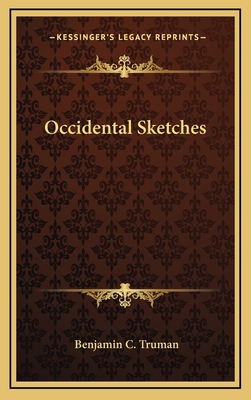 Occidental Sketches 1163841943 Book Cover