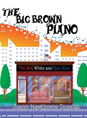 The Big Brown Piano 099642346X Book Cover