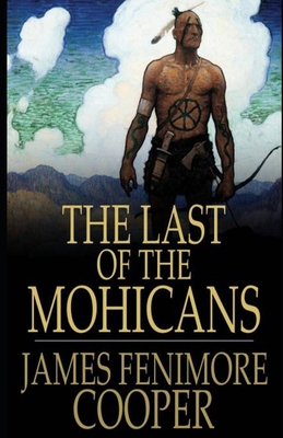 The Last of the Mohicans (Illustrated) B08R9Z8YXP Book Cover
