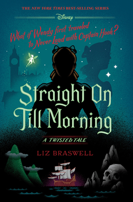 Straight on Till Morning-A Twisted Tale 1484781309 Book Cover