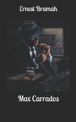 Max Carrados B085KLG9PN Book Cover