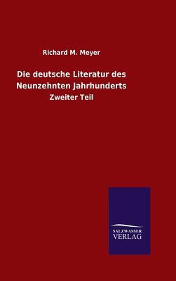 Die deutsche Literatur des Neunzehnten Jahrhund... [German] 3846076112 Book Cover