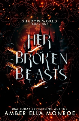 Her Broken Beasts: A Paranormal Why Choose Fant... B0BHLDML2X Book Cover
