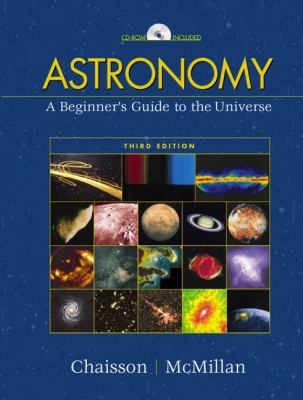 Astronomy: A Beginner's Guide to the Universe 0130873071 Book Cover