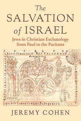 The Salvation of Israel: Jews in Christian Esch... 1501764721 Book Cover