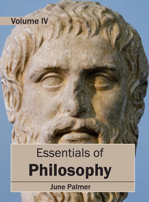 Essentials of Philosophy: Volume IV 1632402351 Book Cover